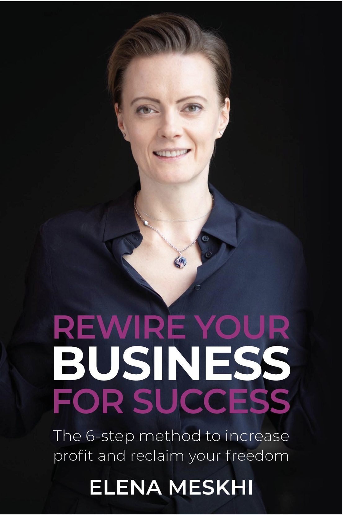 Rewire Your Business For Success: