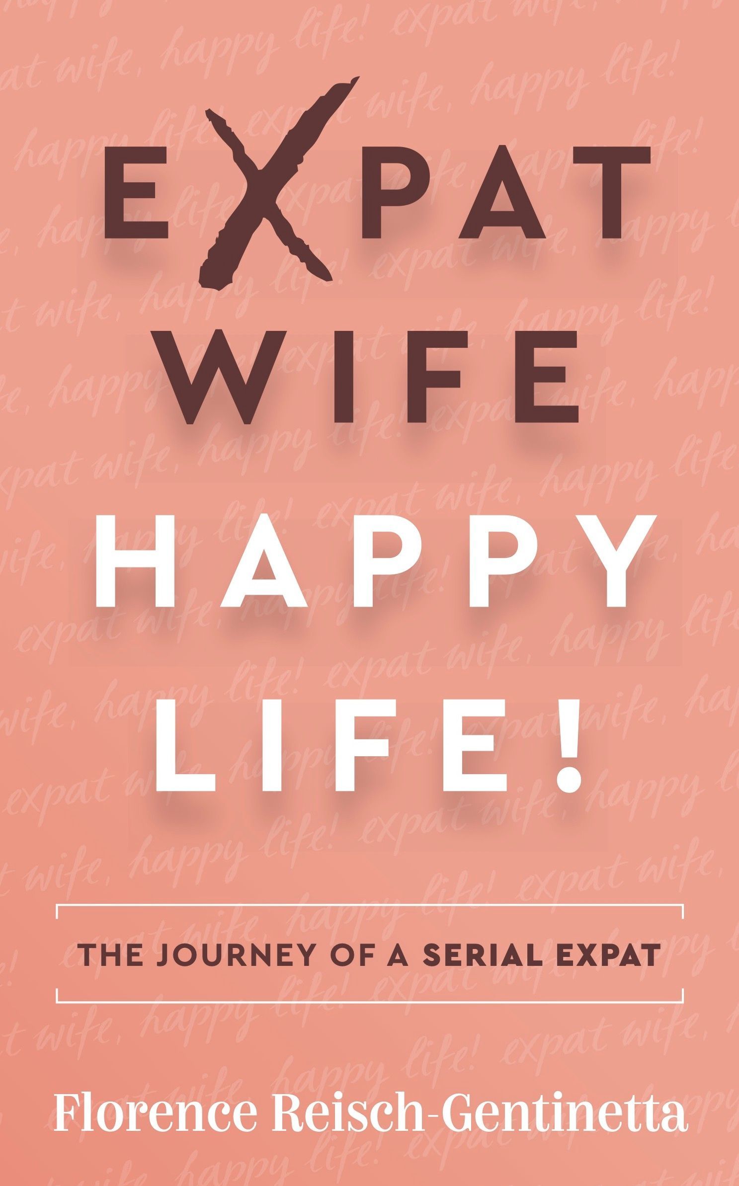 Expat Wife, Happy Life